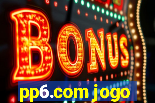 pp6.com jogo